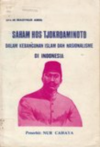 Saham Hos Tjokroaminoto: dalam kebangunan islam dan nasionalisme di Indonesia