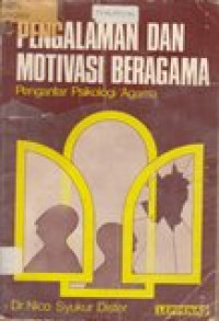 Pengalaman dan motivasi beragama: pengantar psikologi agama