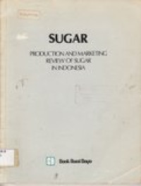 Sugar: production and marketing review of sugar in Indonesia