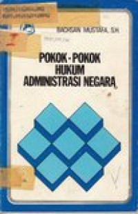 Pokok - pokok hukum administrasi negara