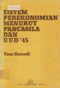 Sistem perekonomian menurut pancasila dan UUD '45