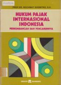 Hukum pajak internasional Indonesia: perkembangan dan pengaruhnya