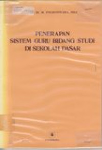 Penerapan sistem guru bidang studi di sekolah dasar