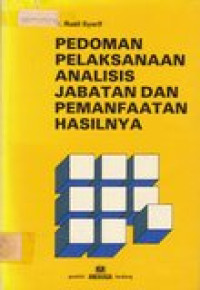 Pedoman pelaksanaan analisis jabatan dan pemanfaatan hasilnya