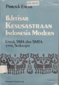 Ikhtisar kesusastraan Indonesia modern: untuk SMA dan SMTA yang sederajat