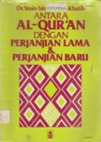 Antara al-quiran dengan perjanjian lama dan perjanjian baru