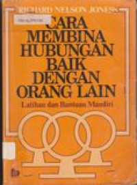 Cara membina hubungan baik dengan orang lain: latihan dan bantuan mandiri