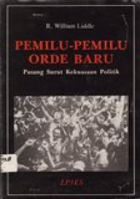 Pemilu-pemilu orde baru: pasang surut kekuasaan politik