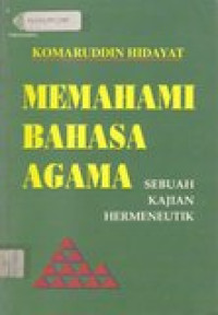 Memahami bahasa agama: sebuah kajian hermeneutik