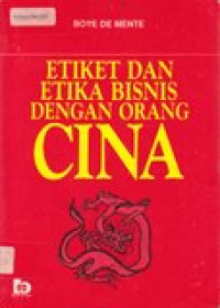 Etiket dan etika bisnis dengan orang Cina