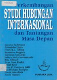 Perkembangan Studi Hubungan Internasional dan Tantangan Masa Depan