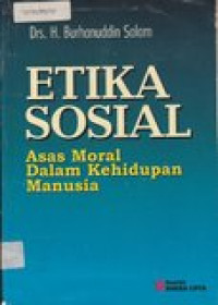 Etika sosial: asas moral dalam kehidupan manusia
