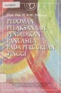 Pedoman pelaksanaan pendidikan pancasila pada Perguruan Tinggi