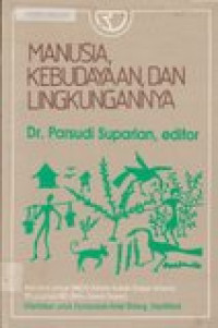 Manusia, kebudayaan, dan lingkungannya