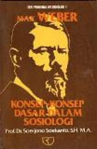 Max Weber konsep-konsep dasar dalam sosiologi