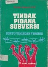 Tindak Pidana Subversi Suatu Tinjauan Yuridis