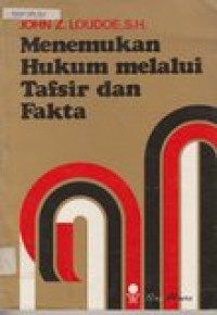 Menemukan hukum melalui tafsir dan  fakta