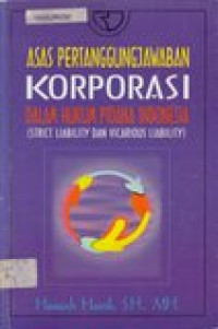 Asas pertanggungjawaban korporasi dalam hukum pidana Indonesia