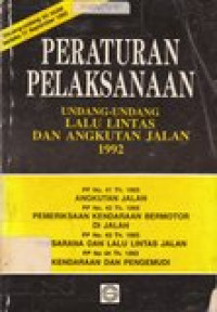 Peraturan pelaksanaan UU lalu lintas dan angkutan jalan 1992