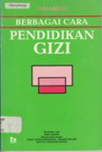 Berbagai cara pendidikan gizi