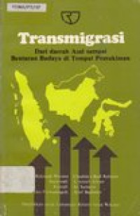 Transmigrasi dari daerah asal sampai benturan budaya di tempat pemukiman