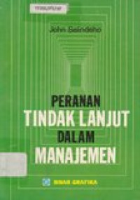 Peranan tindak lanjut dalam manajemen