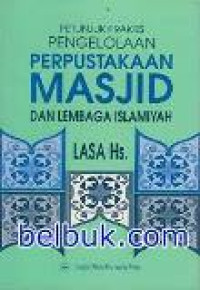 Petunjuk praktis perpustakaan masjid dan lembaga islamiyah