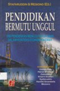 Pendidikan bermutu unggul: visi pendidikan menuju tahun 2020 dalam konteks otonomi daerah