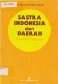 Sastra Indonesia dan daerah: sejumlah masalah