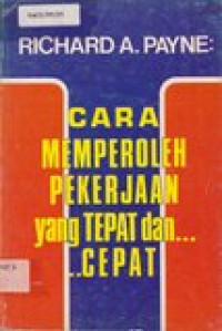 Cara memperoleh pekerjaan yang tepat dan cepat