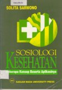 Sosiologi kesehatan: beberapa konsep beserta aplikasinya