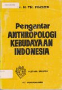 Pengantar anthropologi kebudayaan Indonesia