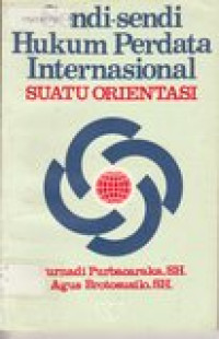 Sendi-sendi hukum perdata internasional: suatu orientasi