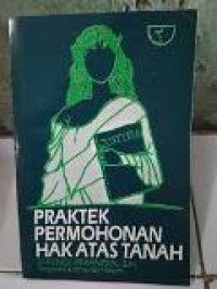 Praktek permohonan hak atas tanah