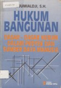 Hukum bangunan: dasar-dasar hukum dalam proyek dan sumber daya manusia