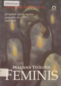 Perspektif agama-agama geografis, dan teori-teori wacana teologi feminis