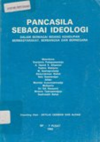 Pancasila sebagai ideologi: dalam berbagai bidang kehidupan bermasyarakat, berbangsa dan bernegara