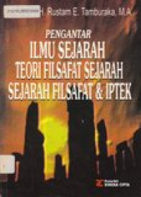 Pengantar ilmu sejarah, teori filsafat sejarah, sejarah filsafat dan iptek