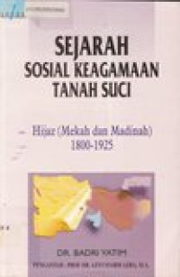 Sejarah sosial keagamaan tanah suci: Mekah dan Madinah 1800-1925