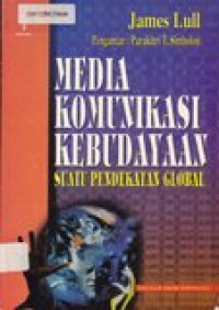 Media, komunikasi, kebudayaan: suatu pendekatan global