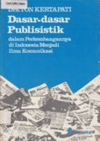 Dasar-dasar publisistik dalam perkembangannya di Indonesia menjadi ilmu komunikasi