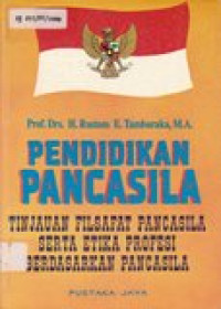 Pendidikan pancasila : tinjauan filsafat pancasila serta etika profesi berdasarkan pancasila