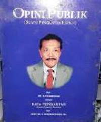 Opini publik: suatu pengantar ilmiah