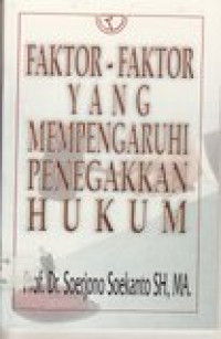 Faktor faktor yang mempengaruhi penegakkan hukum