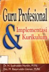 Guru profesional dan implementasi kurikulum