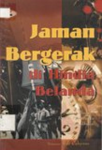 Jaman Bergerak di Hindia Belanda