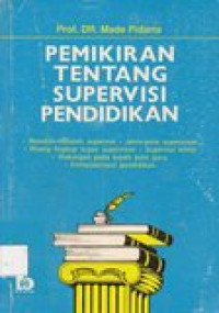 Pemikiran tentang supervisi pendidikan: masalah-masalah supervisi, jenis-jenis supervisor, ruang lingkup tugas supervisor...