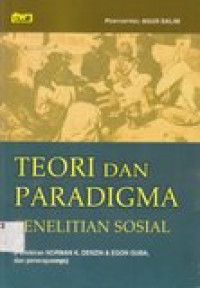 Teori dan paradigma penelitian sosial: pemikiran Norman K. Denzin dan Egon Guba dan penerapannya