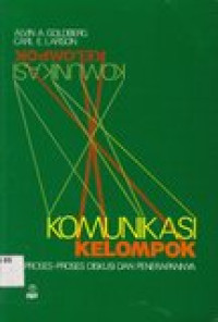 Komunikasi kelompok: proses-proses diskusi dan penerapannya