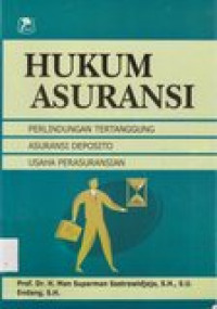 Hukum asuransi: perlindungan tertanggung asuransi deposito usaha perusahaan